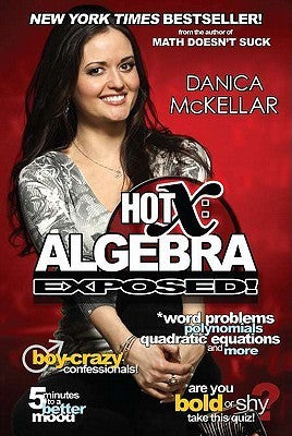 Book cover of Hot X: Algebra Exposed! by Danica McKellar