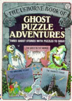 Book cover of The Usborne Book of Ghost Puzzle Adventures by Gaby Waters (Ed.), Susannah Leigh, Sarah Dixon, Karen Dolby