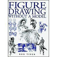 Book cover of Figure Drawing Without a Model by Ron Tiner