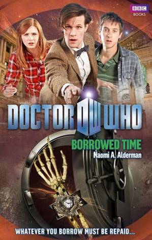 Book cover of Doctor Who: Borrowed Time by Naomi Alderman