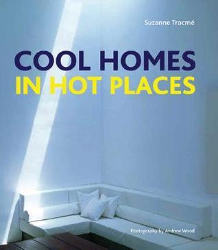 Book cover of Cool Homes In Hot Places by Suzanne Trocmé