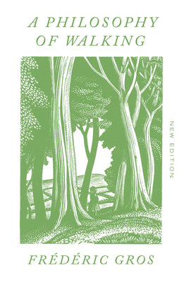 Book cover of A Philosophy of Walking by Frédéric Gros, John Howe (Trans.)