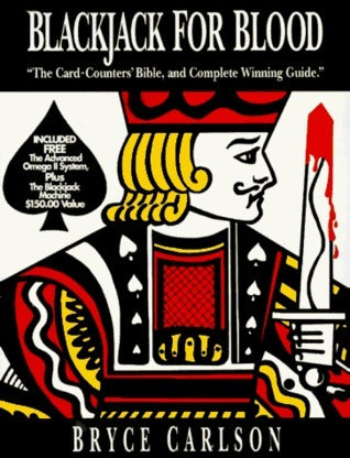 Book cover of Blackjack For Blood: The Card-Counters' Bible, And Complete Winning Guide by Bryce Carlson