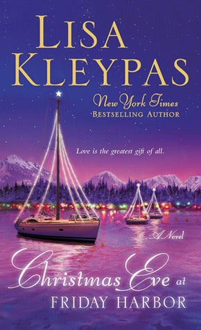 Book cover of Christmas Eve At Friday Harbor by Lisa Kleypas