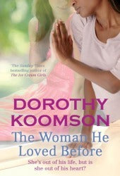Book cover of The Woman He Loved Before by Dorothy Koomson