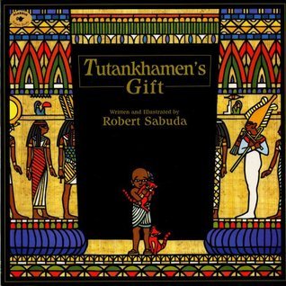 Book cover of Tutankhamen's Gift by Robert Sabuda