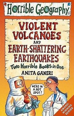 Earth Shattering Earthquakes And Violent Volcanoes 9780439950077