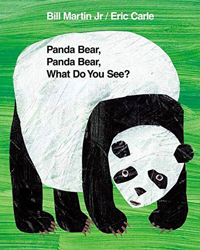 Book cover of Panda Bear, Panda Bear, What Do You See? by Bill Martin Jr., Eric Carle (Illus.)