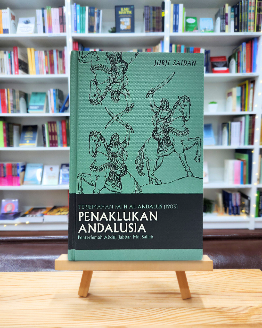 Book cover of Penaklukan Andalusia by Jurji Zaidan, Abdul Jabbar Md. Salleh (Trans.)