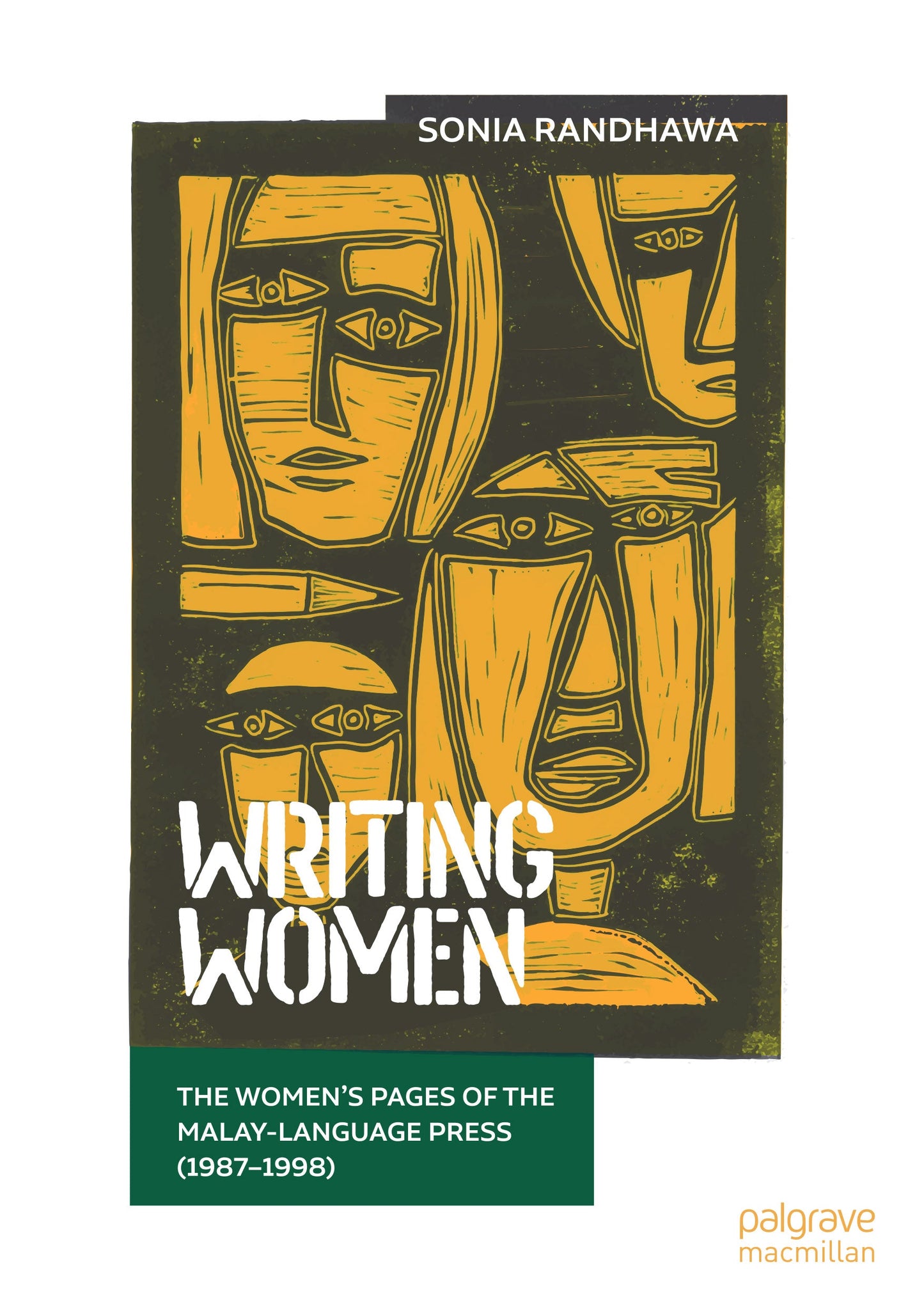 Book cover of Writing Women: The Women’s Pages of the Malay-Language Press (1987-1998) by Sonia Randhawa