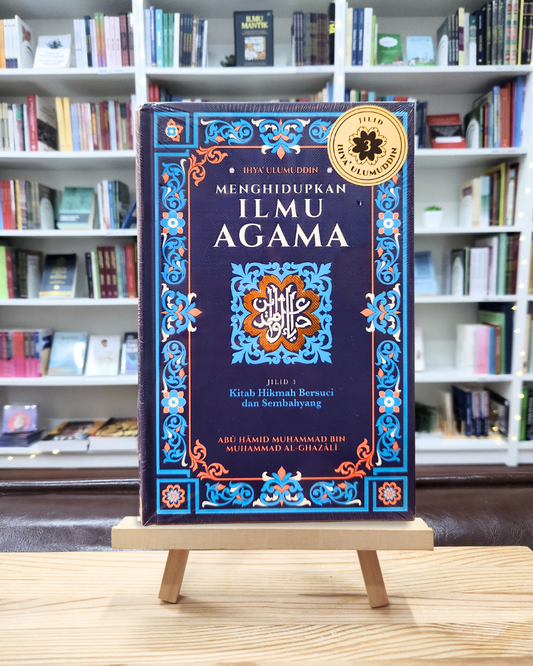 Book cover of Menghidupkan Ilmu Agama: Kitab Hikmah Bersuci dan Bersembahyang by Abū Ḥāmid Muhammad bin Muhammad al-Ghazālī, Mohamad Hilmi Marjunit (Trans.), Zahid M. Naser (Trans.)