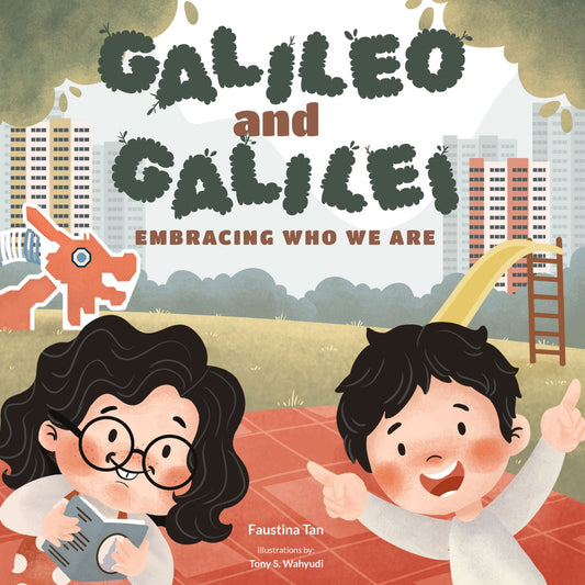 Book cover of Galileo And Galilei, Embracing Who We Are by Faustina Tan, Tony S. Wahyudi (Illus.)