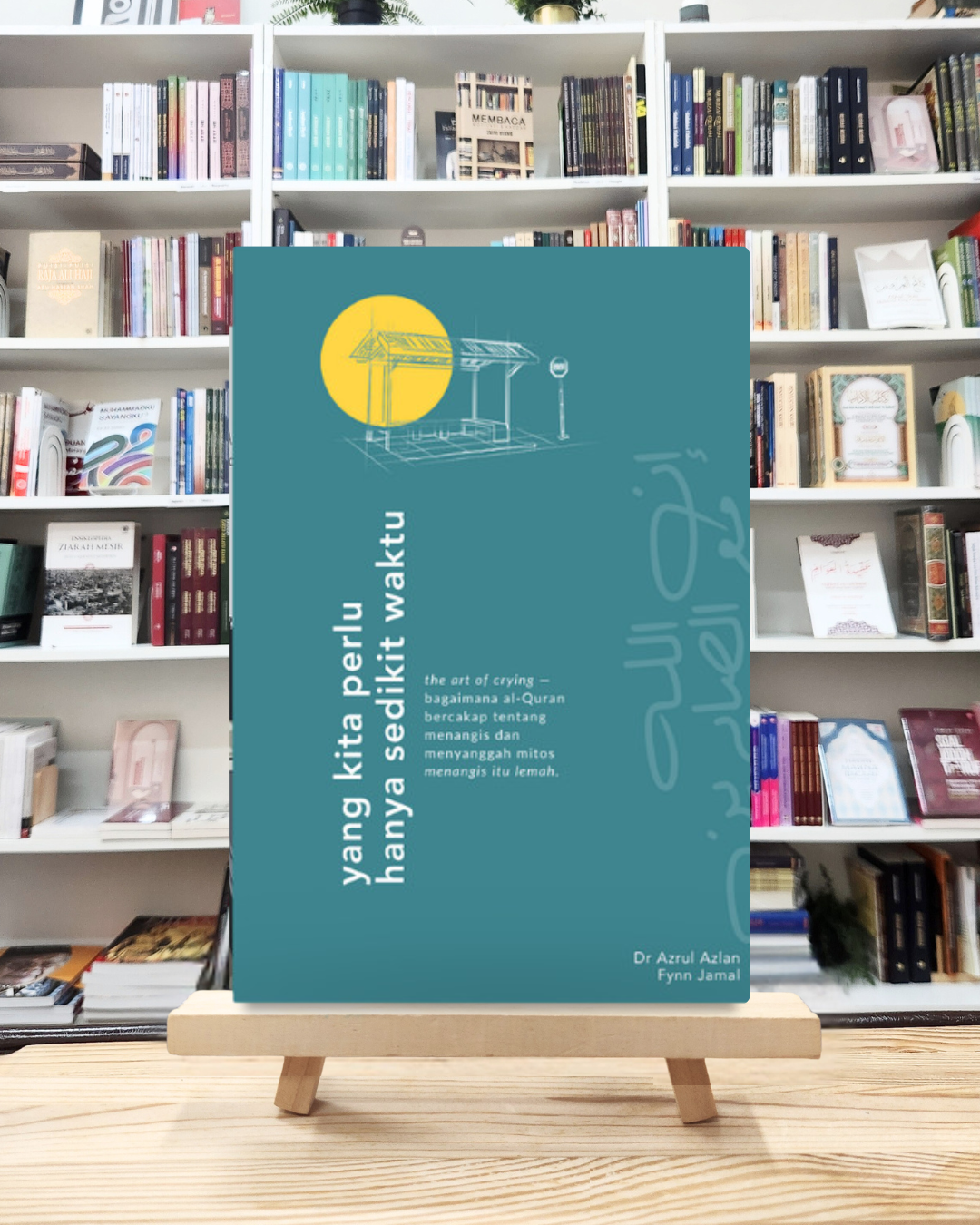 Book cover of Yang Kita Perlu Hanya Sedikit Waktu by Dr. Azrul Azlan, Fynn Jamal