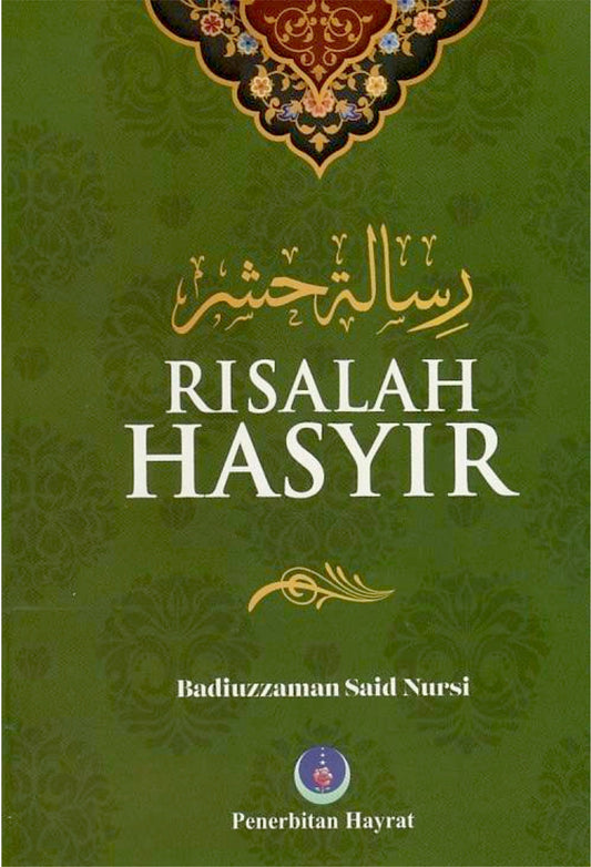Book cover of Risalah Hasyir by Badiuzzaman Said Nursi, Pusat Penterjemahan dan Kajian Ilmiah Penerbitan Hayrat (Trans.)