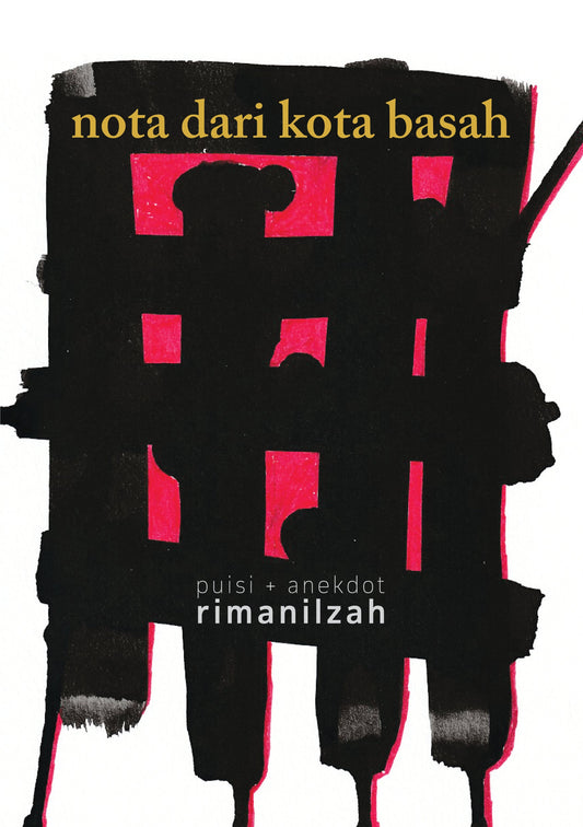 Book cover of Nota Dari Kota Basah by Rimanilzah