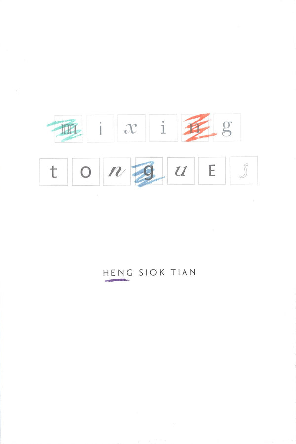 Book cover of Mixing Tongues by Heng Siok Tian