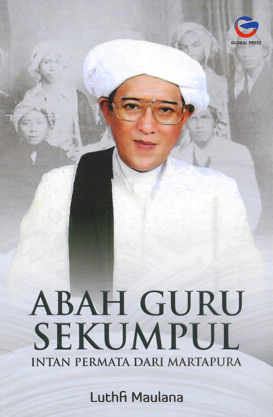 Book cover of Abah Guru Sekumpul by Luthf Maulana