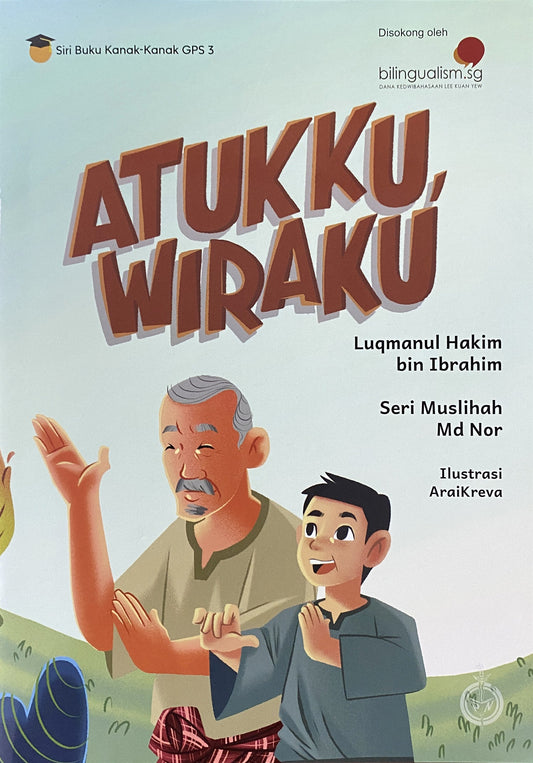 Book cover of Atukku, Wiraku by Luqmanul Hakim Bin Ibrahim, AraiKreva (Illus.)