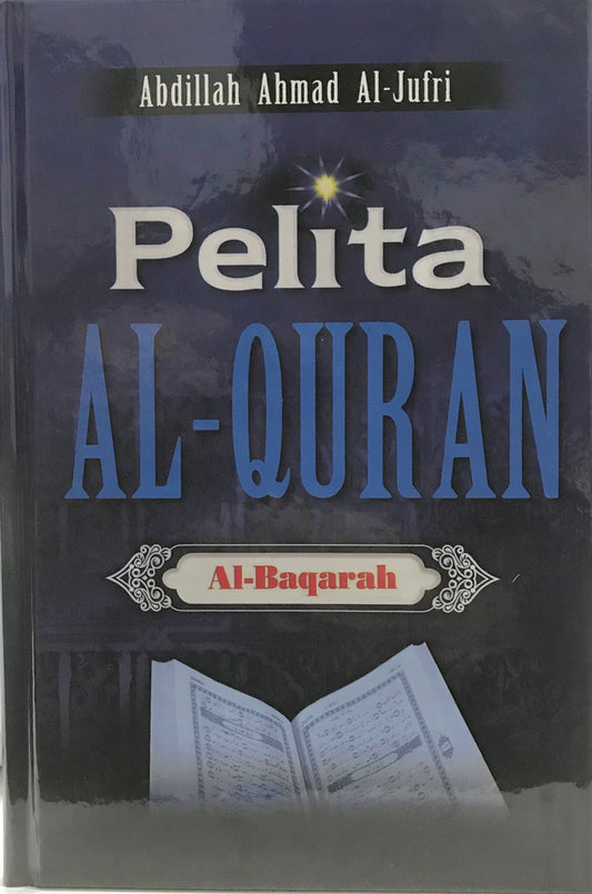 Book cover of Pelita Al-Quran (Al-Baqarah) by Syed Abdillah al-Jufri
