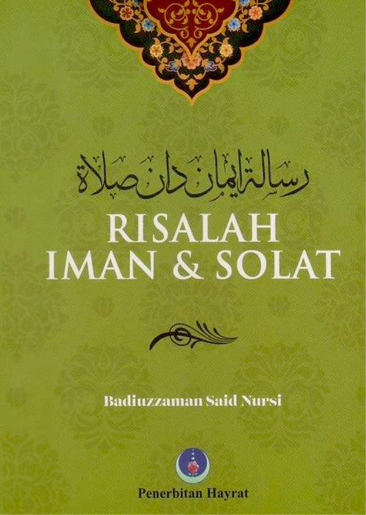 Book cover of Risalah Iman & Solat by Badiuzzaman Said Nursi, Pusat Penterjemahan dan Kajian Ilmiah Penerbitan Hayrat (Trans.)