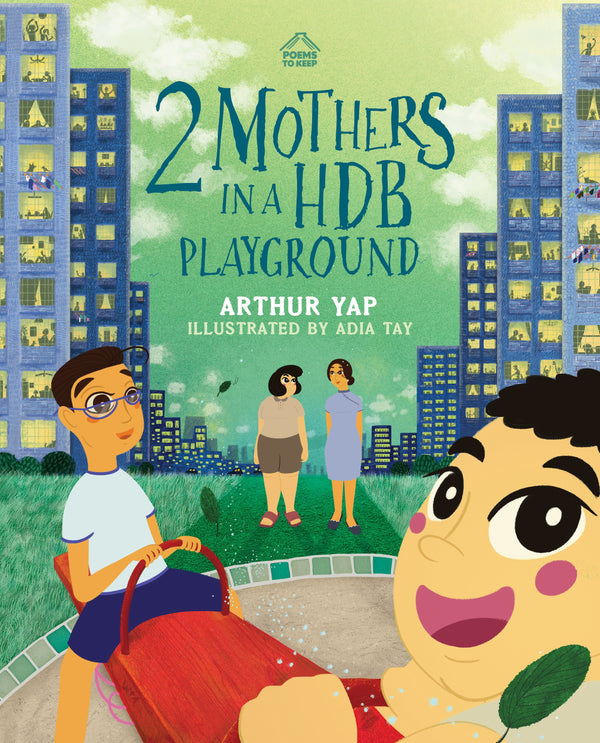 Book cover of 2 Mothers in a HDB Playground by Arthur Yap, Adia Tay (Illus.)