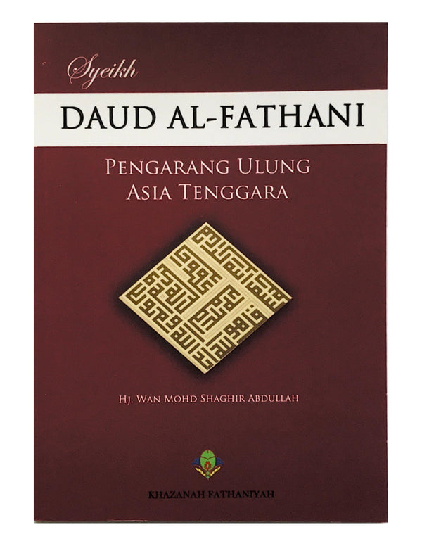 Book cover of Syeikh Daud Al-Fathani: Pengarang Ulung Asia Tenggara by TG Haji Wan Mohd Shaghir Abdullah
