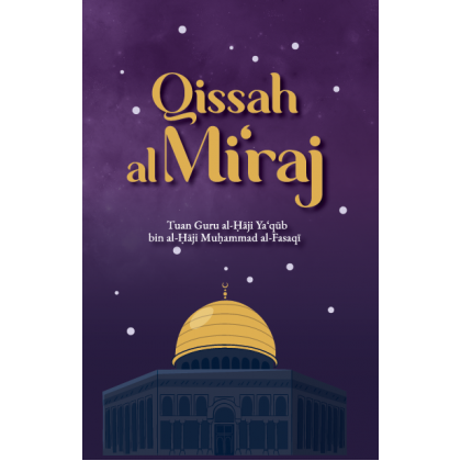 Book cover of Qissah Al-Mi’raj by Haji Ya’qub bin Haji Muhammad al-Fasaqi