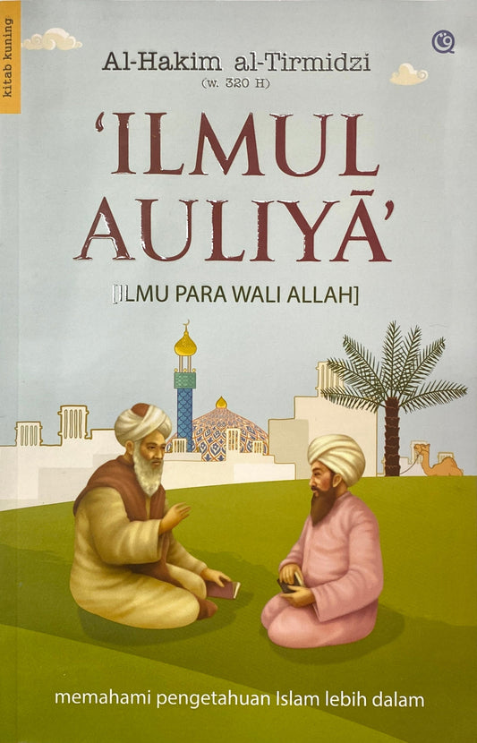 Book cover of Ilmul Auliya by Al-Hakîm al-Tirmidzî